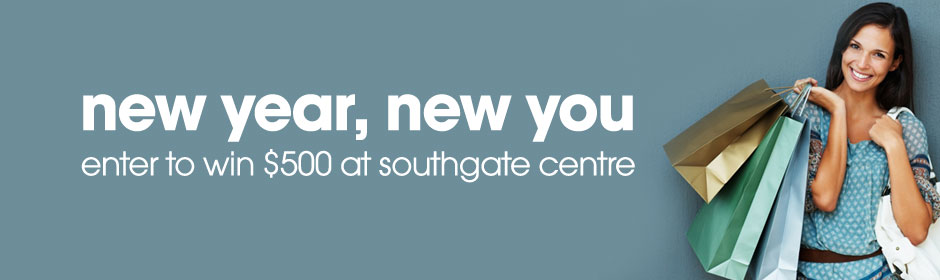 new year, new you - enter to win $500 at southgate centre